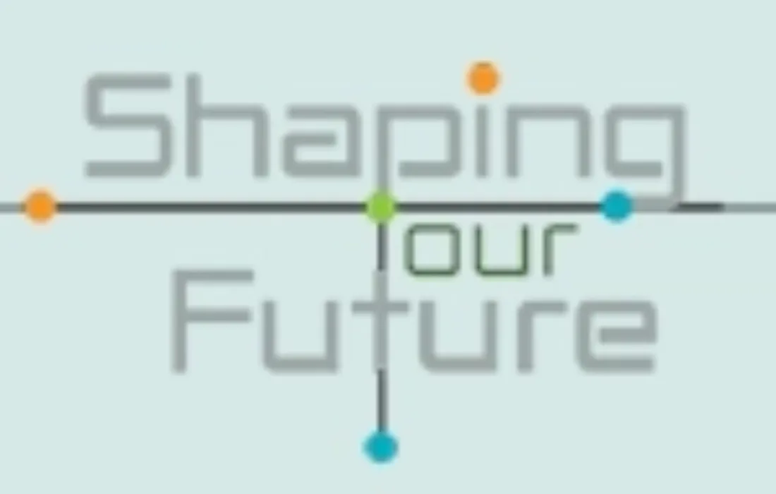 Shaping our Future