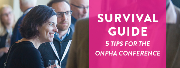 Survival Guide: Five tips for the ONPHA Conference 