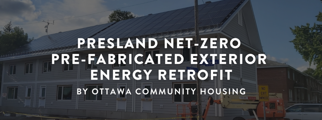 Presland net-zero pre-fabricated exterior energy retrofit by Ottawa Community Housing