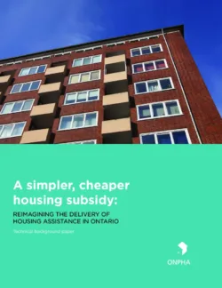 A Simpler Cheaper Housing Subsidy Summary July 2015 Full Report